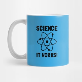 SCIENCE. IT WORKS! Mug